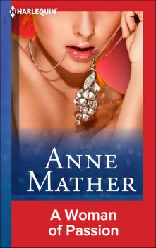 A Woman Of Passion, Anne Mather