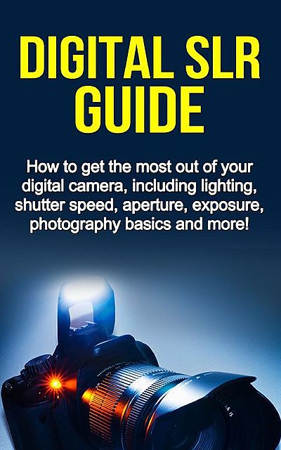 Digital SLR Guide, Nigel Pinkman