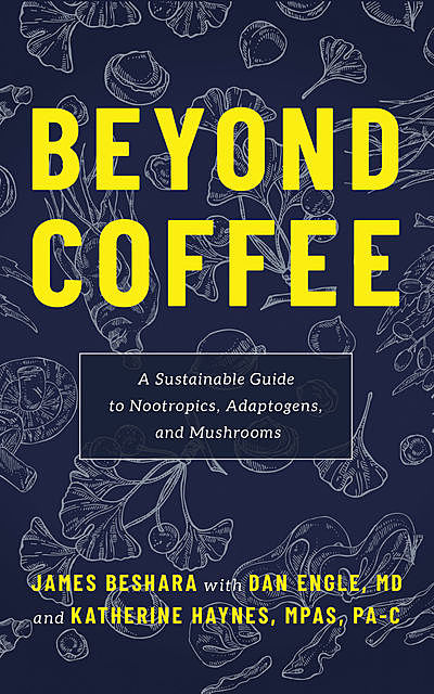 Beyond Coffee, Dan Engle, James Beshara, Katherine Haynes