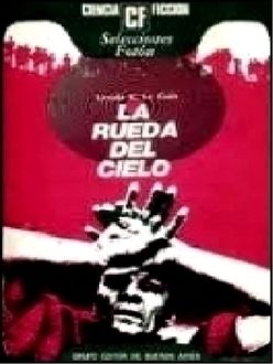 La Rueda Del Cielo, Ursula Le Guin