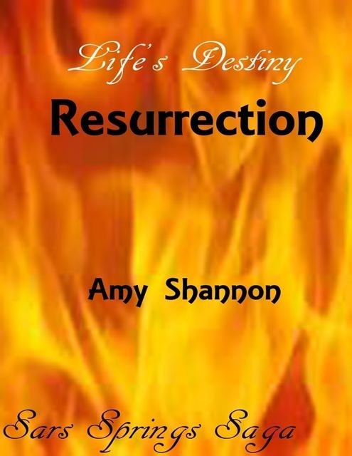 Life's Destiny: Resurrection, Amy Shannon