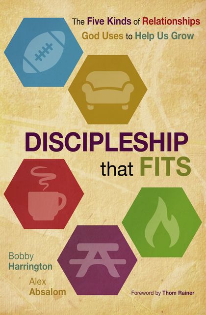 Discipleship that Fits, Bobby William Harrington, Alex Absalom