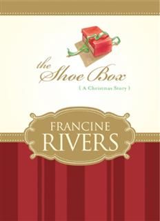 Shoe Box (novella), Francine Rivers