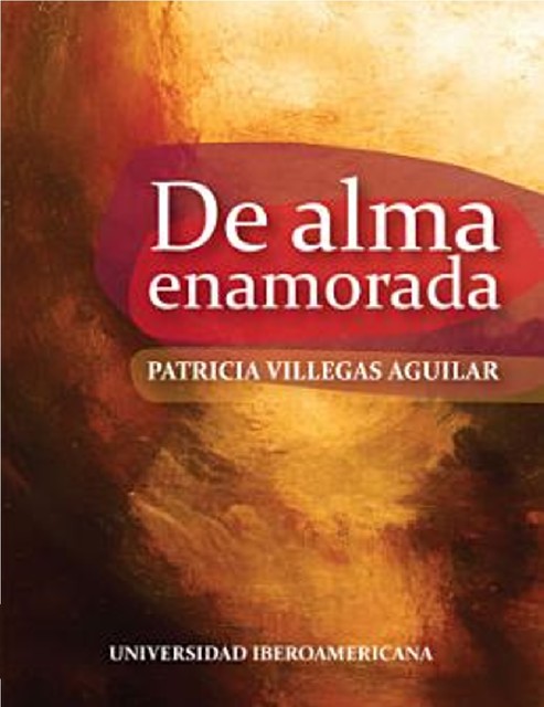 De alma enamorada, Patricia Villegas Aguilar