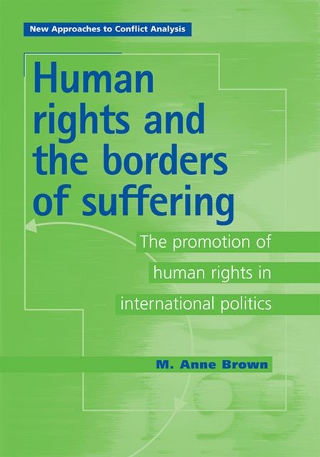 Human Rights and the Borders of Suffering, M. Anne Brown