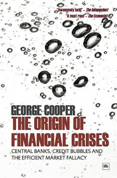 The Origin of Financial Crises, George Cooper