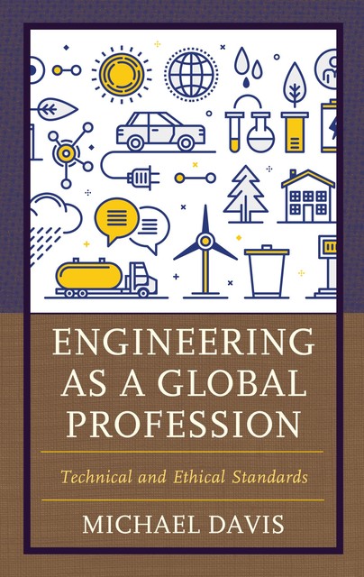 Engineering as a Global Profession, Michael Davis