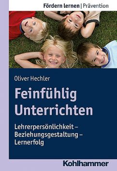 Feinfühlig Unterrichten, Oliver Hechler
