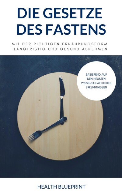 Die Gesetze des Fasten, Health Blueprint