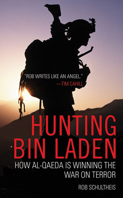 Hunting Bin Laden, Rob Schultheis
