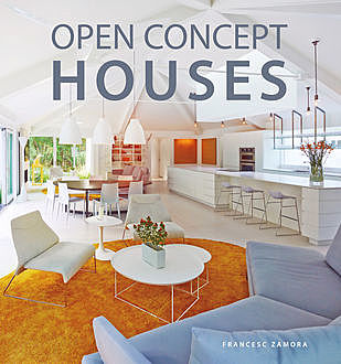 Open Concept Houses, Francesc Zamora