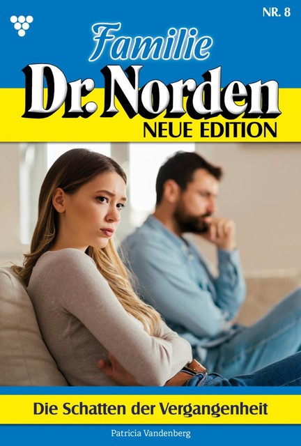 Familie Dr. Norden – Neue Edition 8 – Arztroman, Patricia Vandenberg
