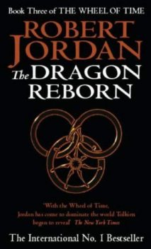 The Wheel of Time. Book 3. The Dragon Reborn, Robert Jordan