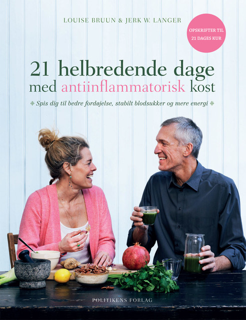 21 helbredende dage med antiinflammatorisk kost, Jerk W. Langer, Louise Bruun