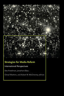 Strategies for Media Reform, Robert McChesney, Cheryl Martens, Jonathan Obar