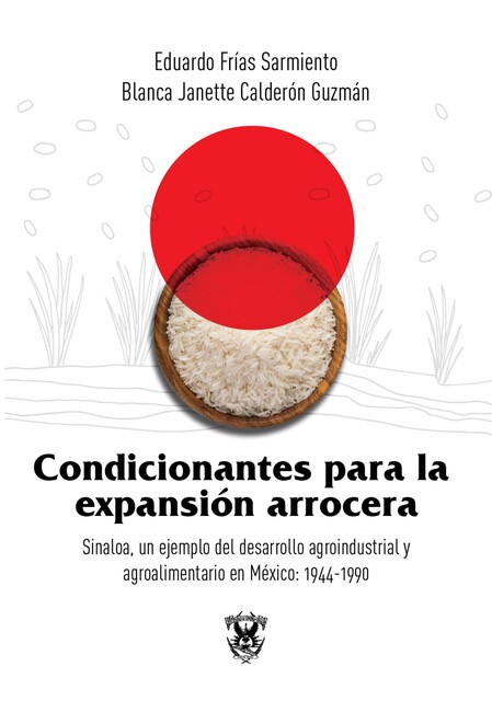 Condicionantes para la expansión arrocera, Blanca Janette Calderon Guzman, Eduardo Frias Sarmiento
