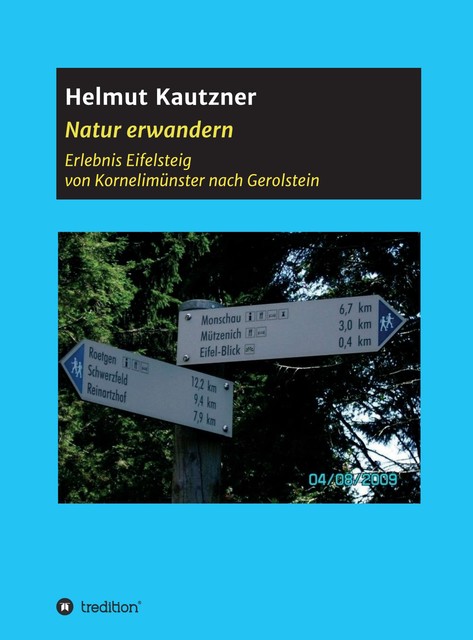 Natur erwandern, Erlebnis Eifelsteig, Helmut Kautzner