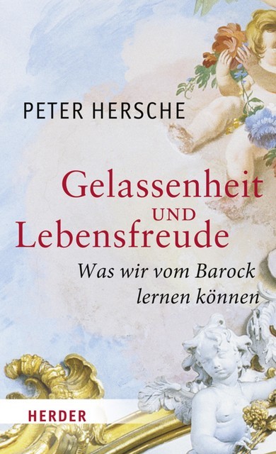 Gelassenheit und Lebensfreude, Peter Hersche