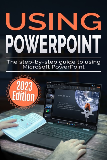 Using Microsoft PowerPoint – 2023 Edition, Kevin Wilson