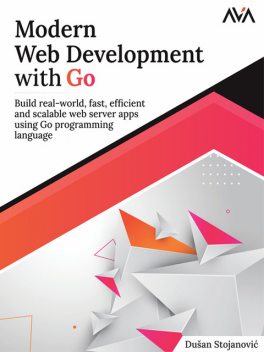Modern Web Development with Go, Dušan Stojanović