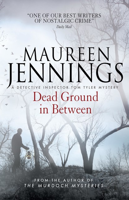 Dead Ground in Between, Maureen Jennings