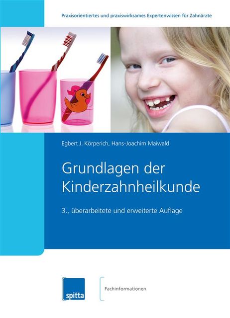 Grundlagen der Kinderzahnheilkunde, Hans, Egbert J. Körperich, Joachim Maiwald