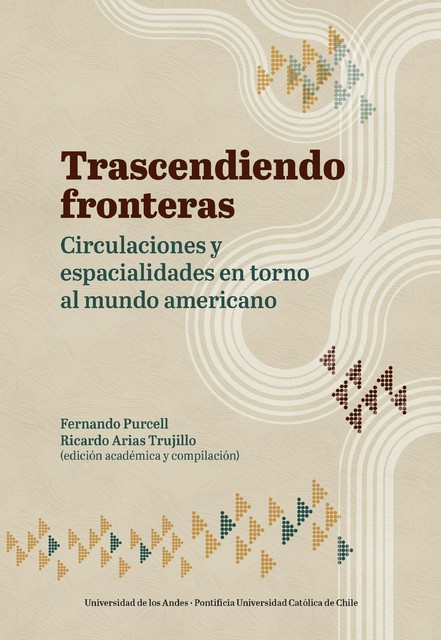 Trascendiendo fronteras, Ricardo Arias Trujillo, Fernando Purcell