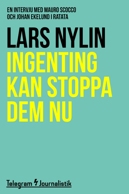 Ingenting kan stoppa dem nu, Lars Nylin
