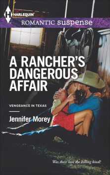 A Rancher's Dangerous Affair, Jennifer Morey
