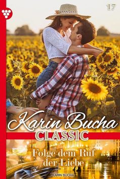 Karin Bucha Classic 17 – Liebesroman, Karin Bucha