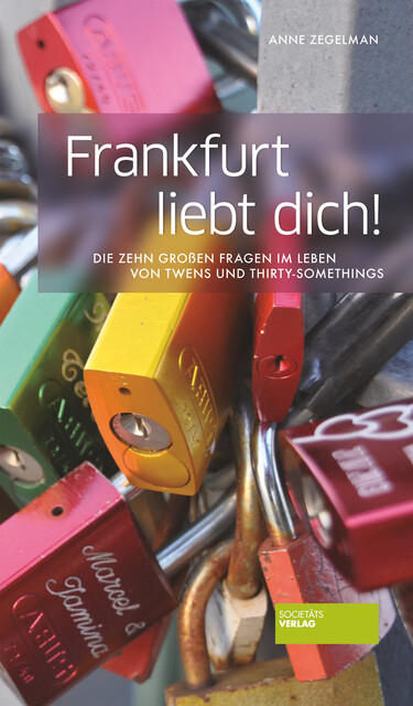 Frankfurt liebt dich, Anne Zegelman