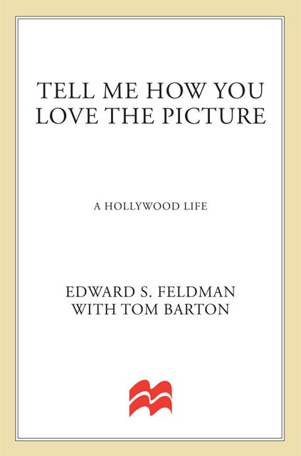 Tell Me How You Love the Picture, Edward S. Feldman, Tom Barton