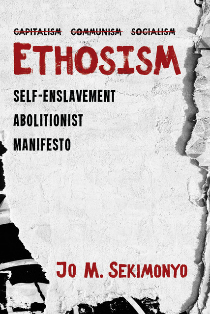 Ethosism, Jo M. Sekimonyo