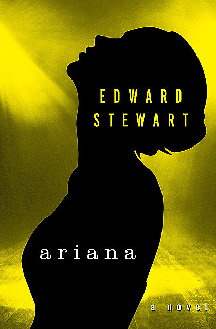 Ariana, Edward Stewart