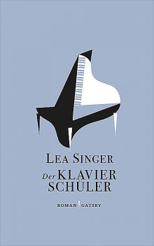 Der Klavierschüler, Lea Singer