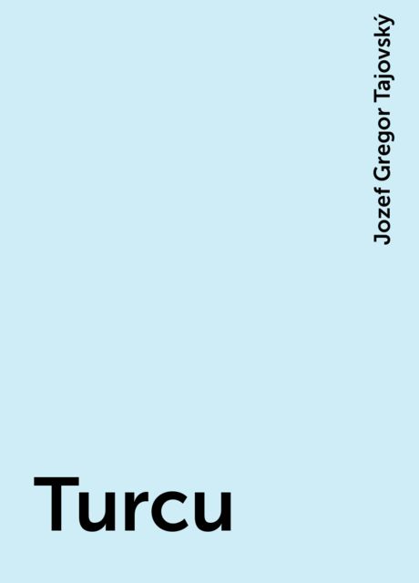 Turcu, Jozef Gregor Tajovský