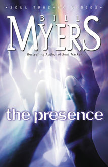 The Presence, Bill Myers