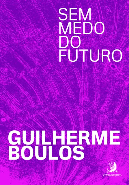 Sem medo do futuro, Guilherme Boulos