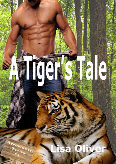 A Tiger's Tale (Arrowtown Book 1), Lisa Oliver