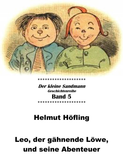 Leo, der gähnende Löwe, und seine Abenteuer, Helmut Höfling