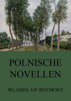 Polnische Novellen, Wladislaw Reymont