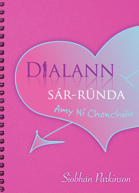 Dialann Sar-Runda Amy Ni Chonchuir, Siobhan Parkinson