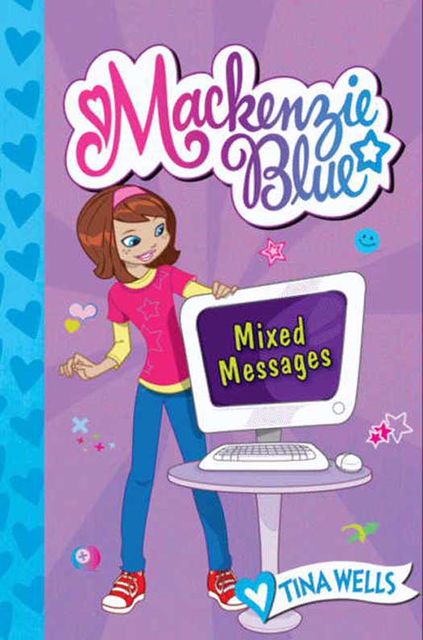 Mackenzie Blue #4: Mixed Messages, Tina Wells