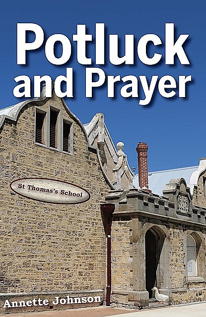 Potluck and Prayer, Annette Johnson