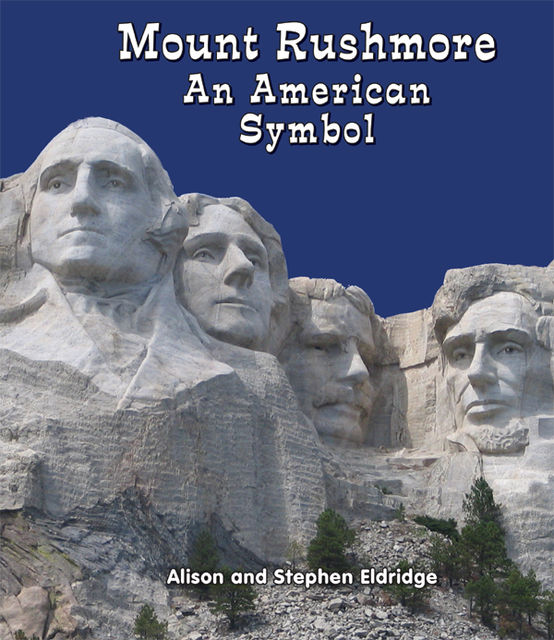 Mount Rushmore, Stephen Eldridge, Alison Eldridge