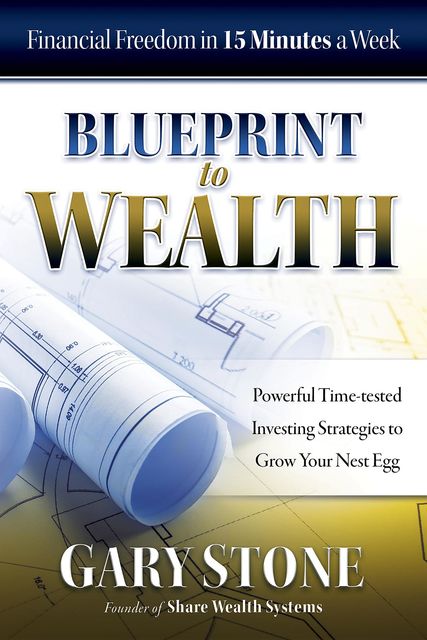 Blueprint to Wealth, Gary Stone