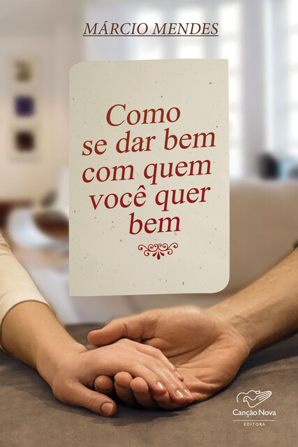 Como se dar bem com quem você quer bem, Márcio Mendes