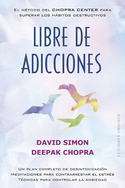 Libre de adicciones, Deepak Chopra, David Simon