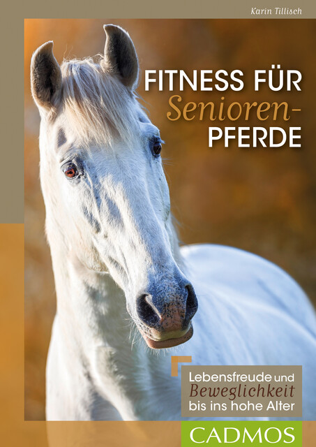 Fitness für Seniorenpferde, Karin Tillisch