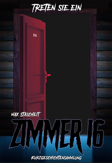 Zimmer 16, Max Stascheit